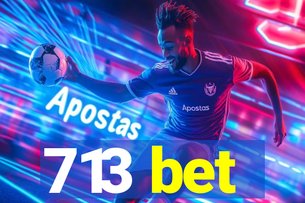 713 bet